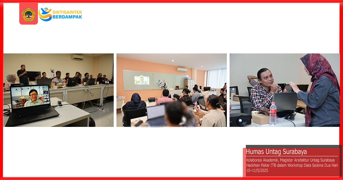 Workshop Data Magister Arsitektur Untag Surabaya dengan Pakar ITB
