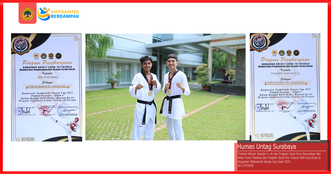 MAHASISWA UNTAG SURABAYA RAIH DUA EMAS DI KEJUARAAN TAEKWONDO SEROJA CUP OPEN 2025