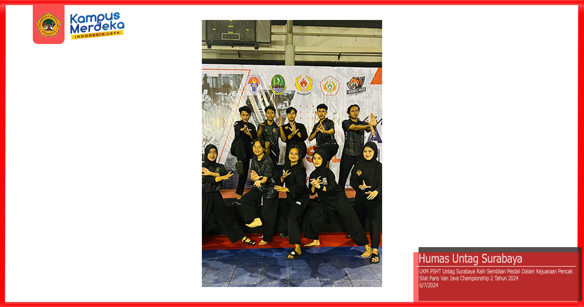 UKM PSHT Untag Surabaya Raih 9 Medali di Kejuaraan Pencak Silat Paris Van Java Championship 2 2024