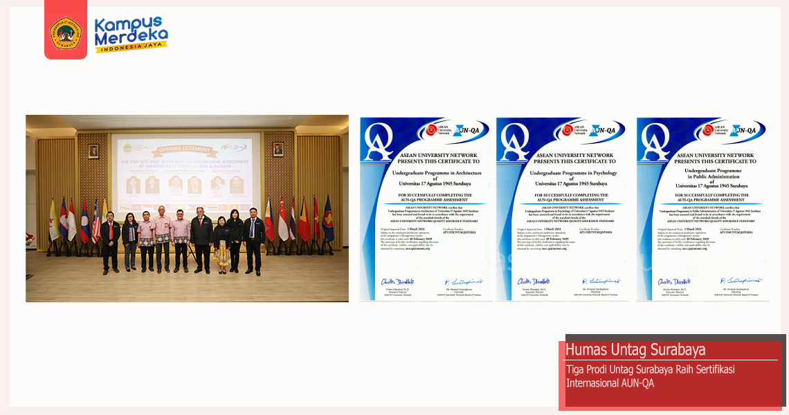 Buktikan Kualitas Pendidikan, Tiga Prodi Untag Surabaya Raih Sertifikasi Internasional AUN-QA